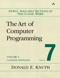 Title: Art of Computer Programming, Volume 4, Fascicle 7, The: Constraint Satisfaction, Author: Donald Knuth
