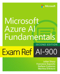 Title: Exam Ref AI-900 Microsoft Azure AI Fundamentals, Author: Julian Sharp