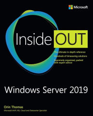 Title: Windows Server 2019 Inside Out / Edition 1, Author: Orin Thomas