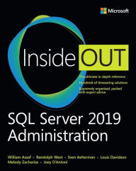 Title: SQL Server 2019 Administration Inside Out / Edition 1, Author: Randolph West