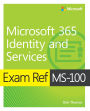 Exam Ref MS-100 Microsoft 365 Identity and Services / Edition 1