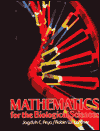 Title: Mathematics for the Biological Sciences / Edition 1, Author: Jagdish C. Arya