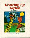 Growing up Gifted: Developing the Potential of Children at Home and at School / Edition 5