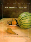 In Good Taste : A Contemporary Approach to Cooking / Edition 1