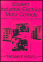 Modern Industrial Electrical Motor Controls: Operation, Installation and Troubleshooting / Edition 1