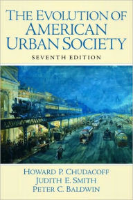 The Evolution of American Urban Society / Edition 7