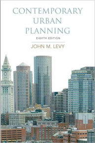 Title: Contemporary Urban Planning / Edition 8, Author: John M. Levy