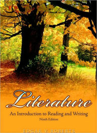 Literature: An Introduction to Reading and Writing / Edition 9