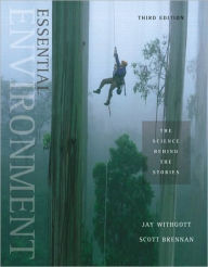 Essential Environment: The Science Behind the Stories / Edition 3