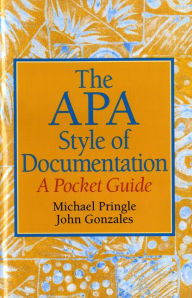 Title: APA Style of Documentation, The: A Pocket Guide / Edition 1, Author: Mike Pringle