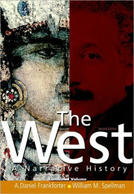 The West: A Narrative History, Combined Volume / Edition 2