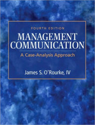 Management Communication: A Case-Analysis Approach / Edition 4
