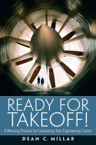 Ready for Takeoff! A Winning Process for Launching Your Engineering Career