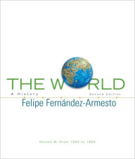 The World: A History, Volume B / Edition 2