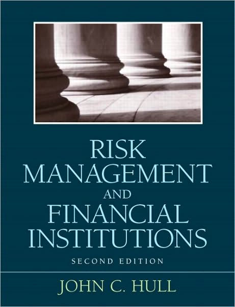 Risk Management And Financial Institutions / Edition 2 By John C. Hull ...