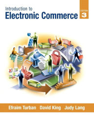 Title: Introduction to Electronic Commerce / Edition 3, Author: Efraim Turban