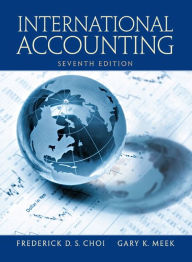 Title: International Accounting / Edition 7, Author: Frederick D. Choi