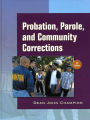 Probation, Parole, and Community Corrections in the United States / Edition 6
