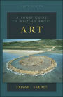 A Short Guide to Writing About Art / Edition 9
