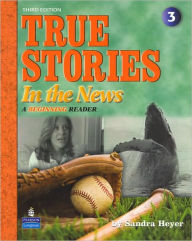 Title: True Stories in the News: A Beginning Reader / Edition 3, Author: Sandra Heyer