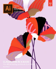 Title: Adobe Illustrator Classroom in a Book (2020 release) / Edition 1, Author: Brian Wood