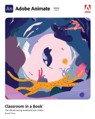 Title: Adobe Animate Classroom in a Book (2020 release), Author: Russell Chun