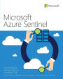 Microsoft Azure Sentinel: Planning and implementing Microsoft's cloud-native SIEM solution / Edition 1