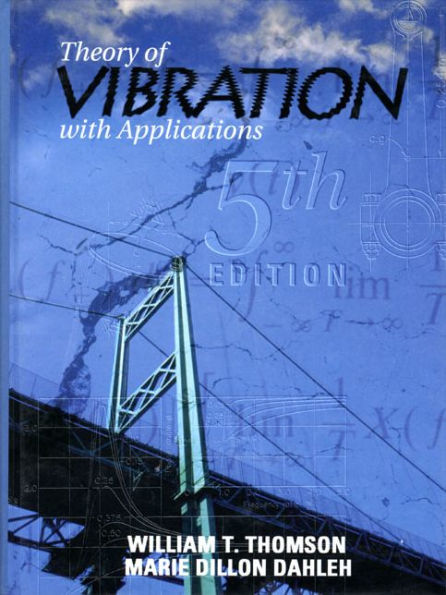 Theory of Vibrations with Applications / Edition 5