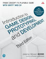 Introduction to Game Design, Prototyping, and Development: From Concept to Playable Game with Unity and C# / Edition 3