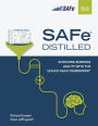 SAFe 5.0 Distilled: Achieving Business Agility with the Scaled Agile Framework