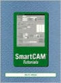 SmartCAM Tutorials / Edition 1