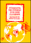 Integrating the Internet into Your Classroom: Teaching with a CCCnet Curriculum