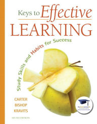 Title: Keys to Effective Learning: Study Skills and Habits for Success, Author: Carol J. Carter