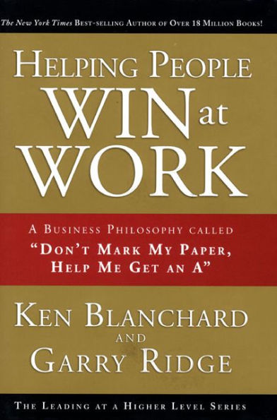 Helping People Win at Work: A Business Philosophy Called 