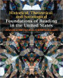 Historical, Theoretical, and Sociological Foundations of Reading in the United States / Edition 1