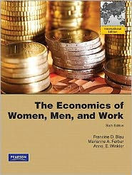 The Economics of Women, Men, and Work. Francine D. Blau, Marianne A. Ferber, Anne E. Winkler