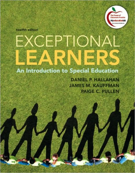 Exceptional Learners: An Introduction to Special Education / Edition 12
