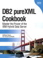 DB2 pureXML Cookbook: Master the Power of the IBM Hybrid Data Server