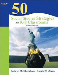 50 Social Studies Strategies for K-8 Classrooms / Edition 3