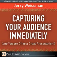 Capturing Your Audience Immediately (and You are Off to a Great Presentation!)