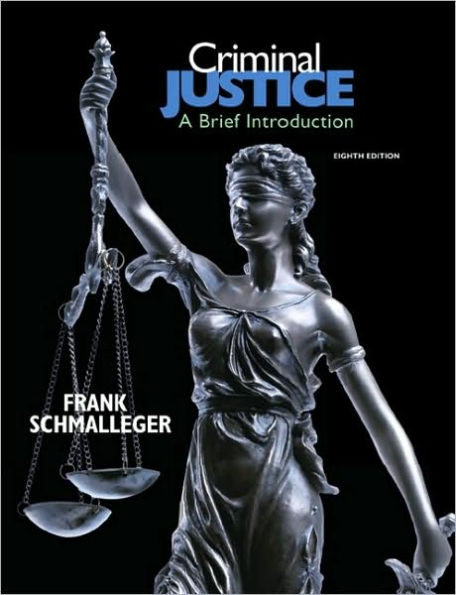 Criminal Justice: A Brief Introduction / Edition 8