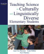 Teaching Science to Culturally and Linguistically Diverse Elementary Students / Edition 1
