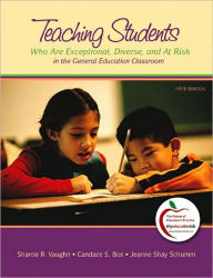Teaching Students Who are Exceptional, Diverse, and at Risk in the General Education Classroom / Edition 5