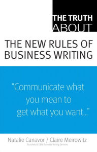 The Truth About the New Rules of Business Writing (Truth About Series)