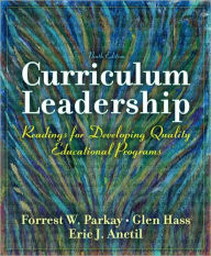 Curriculum Leadership: Readings for Developing Quality Educational Programs / Edition 9