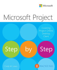 Title: Microsoft Project Step by Step (covering Project Online Desktop Client), Author: Cindy Lewis