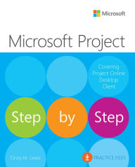 Title: Microsoft Project Step by Step (covering Project Online Desktop Client), Author: Cindy Lewis
