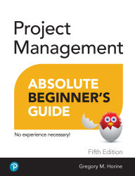 Title: Project Management Absolute Beginner's Guide, Author: Greg Horine