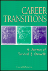Title: Career Transitions: A Journey of Survival and Growth / Edition 1, Author: Cara DiMarco Ph.D.