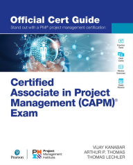 Title: Certified Associate in Project Management (CAPM)® Exam Official Cert Guide, Author: Vijay Kanabar